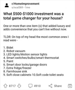 “What $500-$1,000 Investment Was A Total Game Changer For Your House?” (78 Answers)